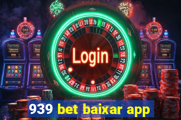 939 bet baixar app